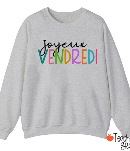 Joyeux Vendredi French Teacher Sweatshirt