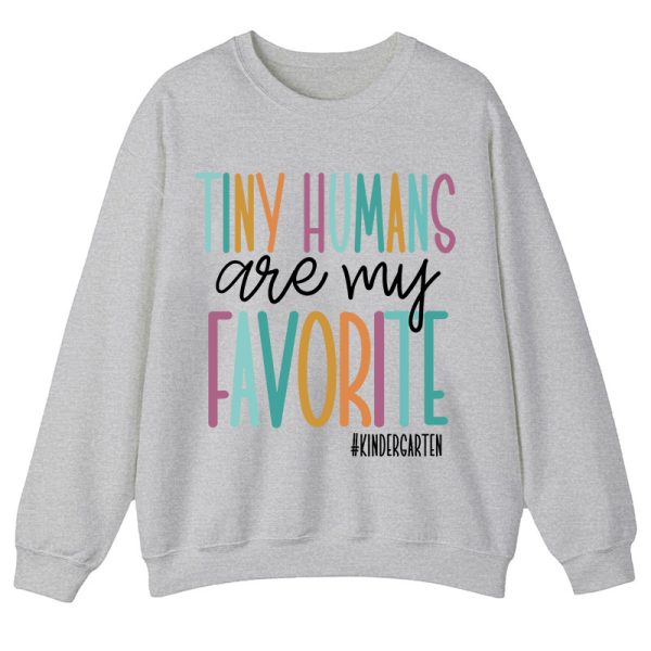 Personalized Tiny Humans Are My Favorite Teacher Sweatshirt