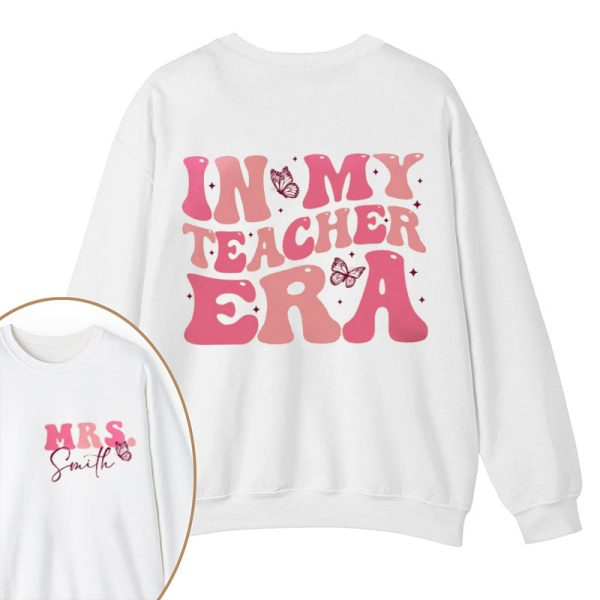 Personalized Name In My Teacher Era Teacher Sweatshirt