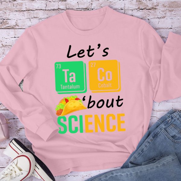 Let's Talk About Science Long Sleeve T-Shirt