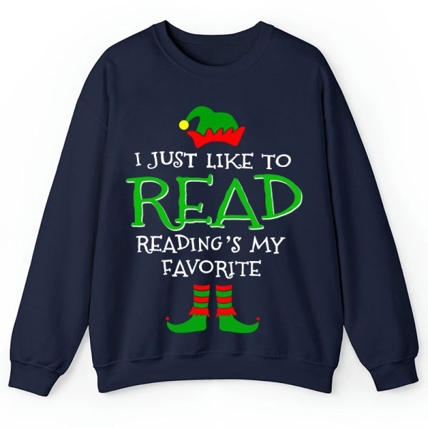 I Just Like Read Reading's My Favorite Teacher Sweatshirt