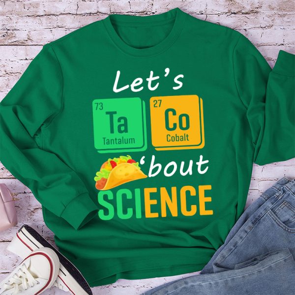 Let's Talk About Science Long Sleeve T-Shirt
