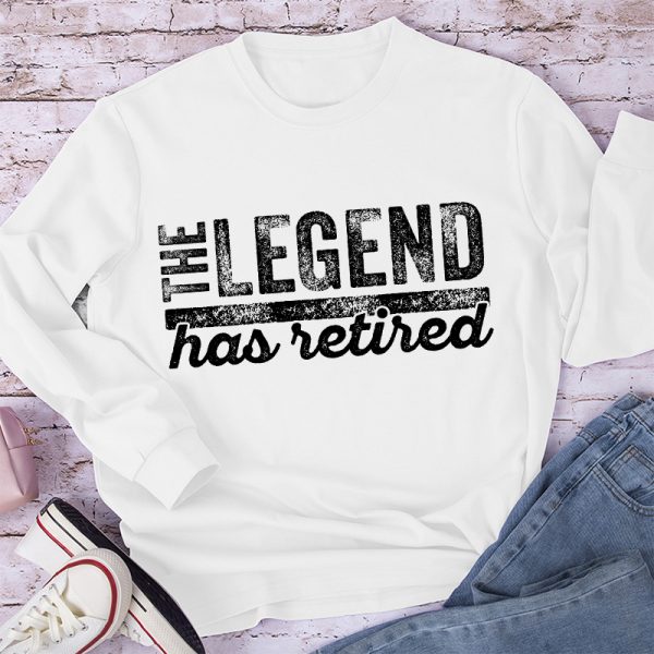 The Legend Has Retired Teacher Long Sleeve T-Shirt