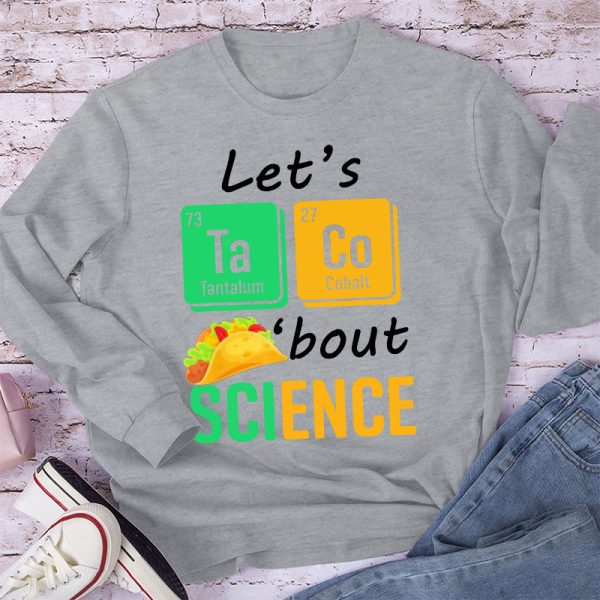 Let's Talk About Science Long Sleeve T-Shirt