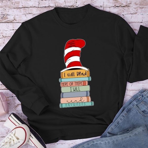 I Will Read Here Or There Long Sleeve T-Shirt